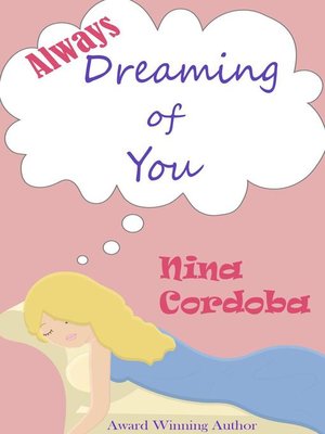 cover image of Always Dreaming of You (A Romantic Comedy)